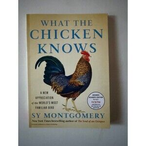 What The Chicken Knows Sy Montogomery Paperback Book Advanced Reader's Edition